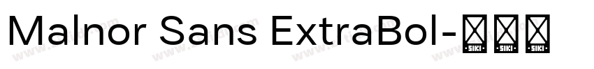 Malnor Sans ExtraBol字体转换